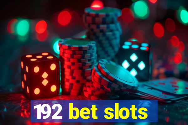192 bet slots